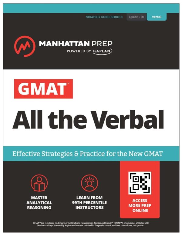 GMAT All the Verbal: Effective Strategies & Practice for the GMAT All the Verbal: Effective Strategies & Practice for the new GMAT + Online Resources (Manhattan Prep GMAT Prep)