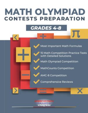 MATH OLYMPIAD CONTESTS PREPARATION GRADES 4-8: AMC-8, MATHCOUNTS, MATHCON,& MATH LEAGUES