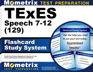 TExES Speech 7-12 (129) Flashcard Study System: TExES Test Practice Questions & Review for the Texas Examinations of Educator Standards (Cards)